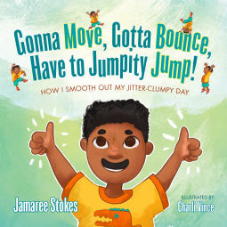 book cover for Gonna Move, Gotta Bounce, Have to Jumpity Jump!