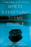 Cover Image: Where Everything Seems Double
