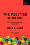 Cover Image: The Politics of Our Time