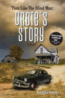 book cover for Then Like The Blind Man | ORBIE'S STORY