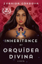 Cover Image: The Inheritance of Orquídea Divina