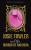 Cover Image: Josie Fowler and the Mirror of Ankusha