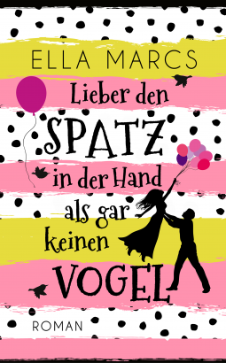 Buchcover für Lieber den Spatz in der Hand als gar keinen Vogel
