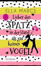 Buchcover für Lieber den Spatz in der Hand als gar keinen Vogel