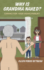 Cover Image: Why is Grandma Naked? Caring for Your Aging Parent.