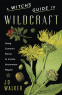Cover Image: A Witch's Guide to Wildcraft