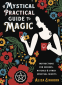 Cover Image: A Mystical Practical Guide to Magic