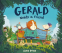 Cover Image: Gerald Needs a Friend