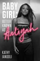 book cover for Baby Girl: Better Known as Aaliyah