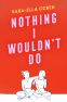 Cover Image: Nothing I Wouldn't Do