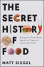 Cover Image: The Secret History of Food