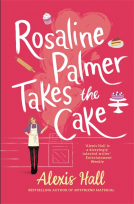 book cover for Rosaline Palmer Takes the Cake: by the author of Boyfriend Material