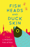 Cover Image: Fish Heads and Duck Skin