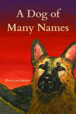 book cover for A Dog of Many Names
