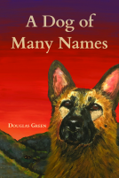 book cover for A Dog of Many Names