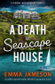 Cover Image: A Death at Seascape House (A Jemima Jago Mystery Book 1)