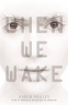 Cover Image: When We Wake