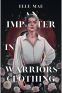 Cover Image: An Imposter in Warriors Clothing