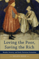 book cover for Loving the Poor, Saving the Rich