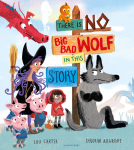 book cover for There Is No Big Bad Wolf In This Story