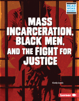 book cover for Mass Incarceration, Black Men, and the Fight for Justice