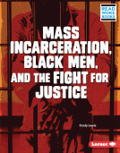 book cover for Mass Incarceration, Black Men, and the Fight for Justice