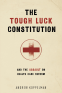 Cover Image: The Tough Luck Constitution and the Assault on Health Care Reform