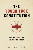 book cover for The Tough Luck Constitution and the Assault on Health Care Reform