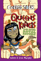 book cover for Corpse Talk: Queens and Kings and other Royal Rotters