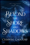 Cover Image: Beyond the Shore and Shadows