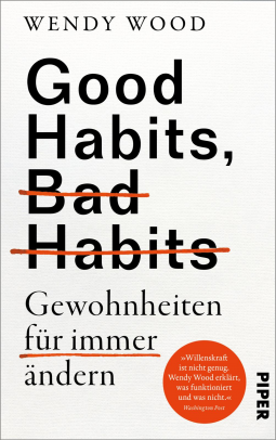 Buchcover für Good Habits, Bad Habits - Gewohnheiten für immer ändern