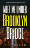 Cover Image: Meet Me Under Brooklyn Bridge