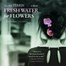 book cover for Fresh Water For Flowers
