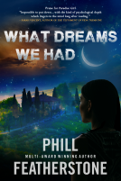 book cover for What Dreams We Had