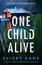 Cover Image: One Child Alive (Rockwell and Decker Book 3)