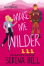Cover Image: Make Me Wilder