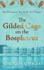 Cover Image: The Gilded Cage on the Bosphorus: The Ottomans