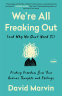 Cover Image: We're All Freaking Out (and Why We Don't Need To)