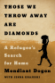 Cover Image: Those We Throw Away Are Diamonds