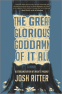 Cover Image: The Great Glorious Goddamn of It All