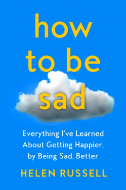 book cover for How to Be Sad