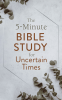 Cover Image: The 5-Minute Bible Study for Uncertain Times