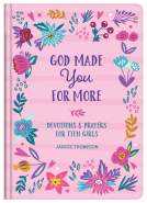 book cover for God Made You for More (teen girls)