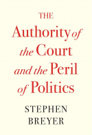book cover for The Authority of the Court and the Peril of Politics