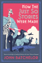Cover Image: How the Just So Stories Were Made
