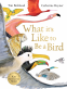 Cover Image: What It's Like to be a Bird