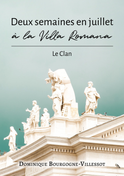 Couverture du livre pour Deux semaines en juillet à la Villa Romana Le Clan