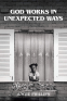 Cover Image: God Works in Unexpected Ways