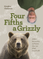 Cover Image: Four-Fifths a Grizzly