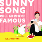 book cover for Sunny Song Will Never Be Famous